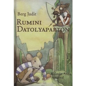 Berg Judit: Rumini Datolyaparton