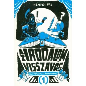   Nényei Pál: Az irodalom visszavág 1. - Léda tojásaitól az Aranyszamárig