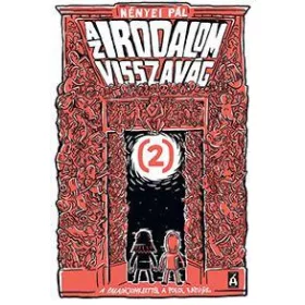   Nényei Pál: Az irodalom visszavág 2. - A Paradicsomkerttől a Pokol kapujáig
