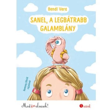 Bendl Vera: Sanel, a legbátrabb galamblány