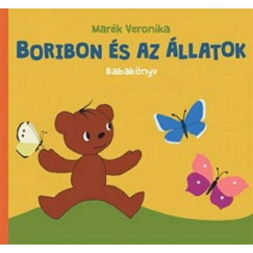 Marék Veronika: Boribon és az állatok - Babakönyv