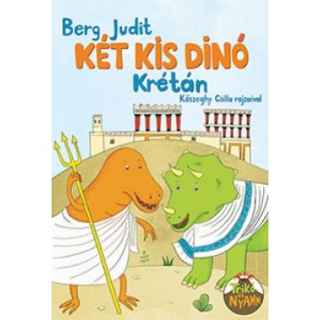 Berg Judit: Két kis dínó Krétán