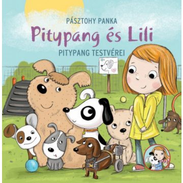 Pásztohy Panka: Pitypang és Lili - Pitypang testvérei