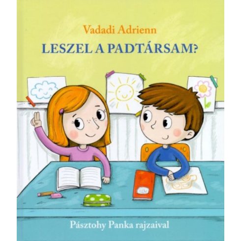 Pásztohy Panka, Vadadi Adrienn: Leszel a padtársam?