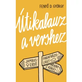 Fenyő D. György: Útikalauz a vershez