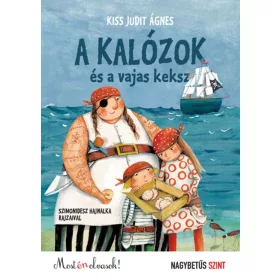   Kiss Judit Ágnes: A kalózok és a vajas keksz - Most én olvasok! Nagybetűs szint