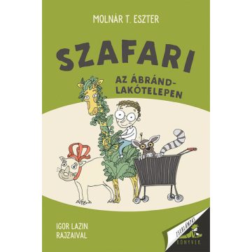 Molnár T. Eszter: Szafari az Ábránd-lakótelepen