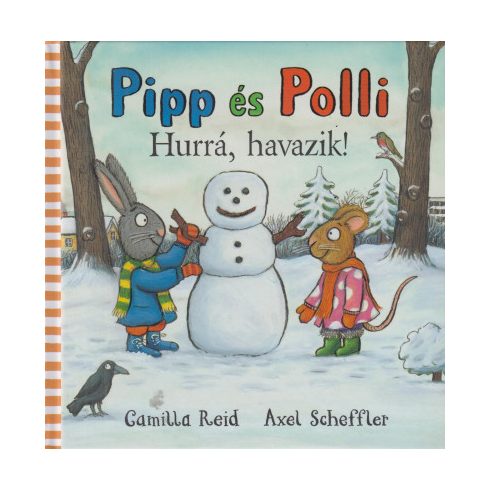 Camilla Reid: Pipp és Polli - Hurrá, havazik! (puha lapos)