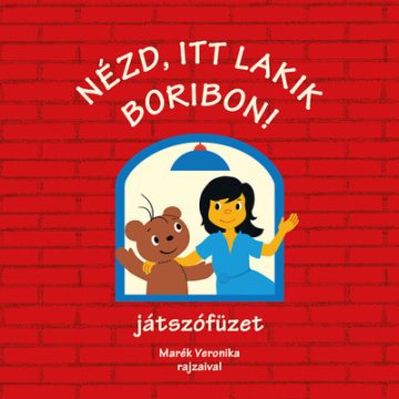   Marék Veronika: Nézd, itt lakik Boribon! – játszófüzet