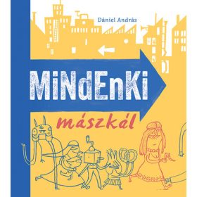 Dániel András: Mindenki mászkál