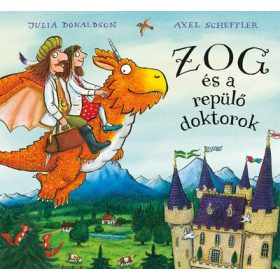 Julia Donaldson: Zog és a repülő doktorok