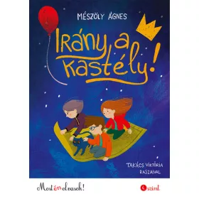   Mészöly Ágnes: Irány a kastély! (Névre szólóan dedikálható)