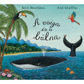 Julia Donaldson: A csiga és a bálna