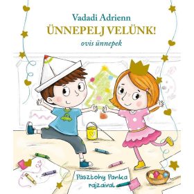 Vadadi Adrienn: Ünnepelj velünk! - ovis ünnepek