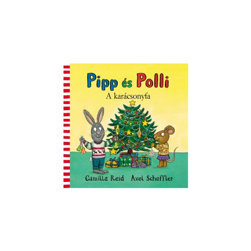 Camilla Reid, Axel Scheffler: Pipp és Polli - A karácsonyfa