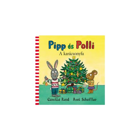 Camilla Reid, Axel Scheffler: Pipp és Polli - A karácsonyfa