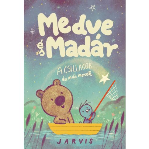 Jarvis: Medve és Madár - A csillagok és más mesék