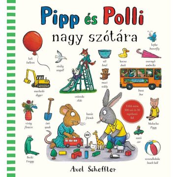 Axel Scheffler: Pipp és Polli nagy szótára