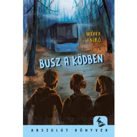   Wéber Anikó: Busz a ködben (Névre szólóan dedikálható)