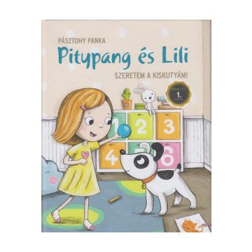Pásztohy Panka: Pitypang és Lili - Szeretem a kiskutyám!