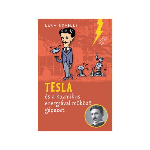 Luca Novelli: Tesla és a kozmikus energiával működő gépezet
