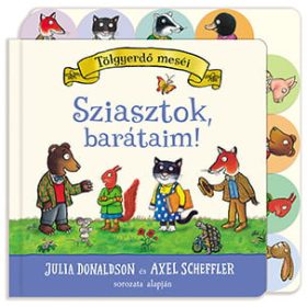 Julia Donaldson: Sziasztok, barátaim!