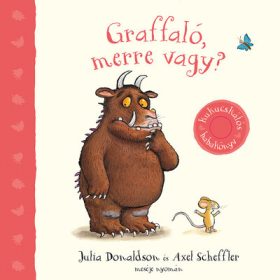 Julia Donaldson, Axel Scheffler: Graffaló, merre vagy?