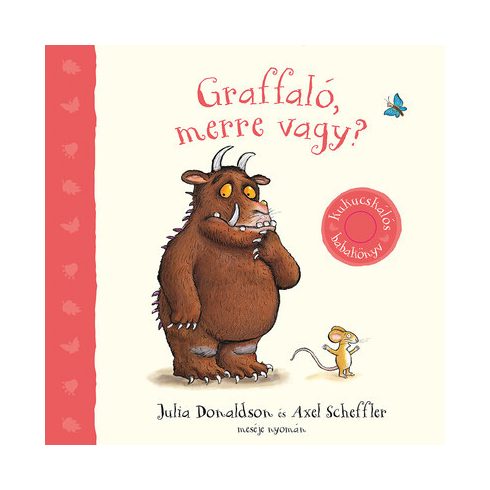 Julia Donaldson, Axel Scheffler: Graffaló, merre vagy?