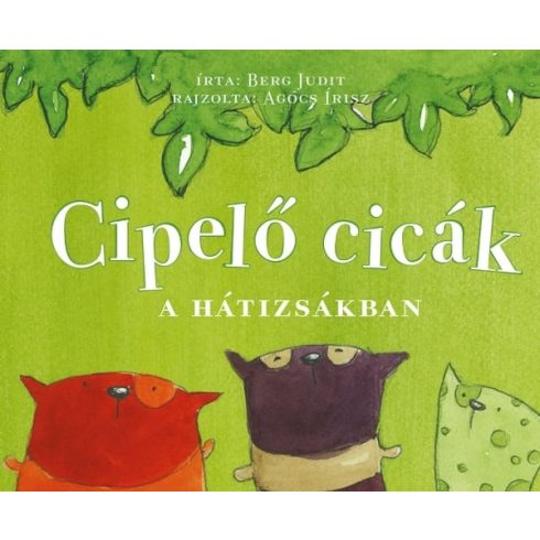 Berg Judit: Cipelő cicák a hátizsákban