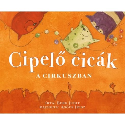 Berg Judit: Cipelő cicák a cirkuszban