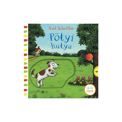 Axel Scheffler: Pötyi kutya - Tili-toli könyvek