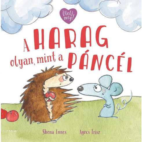 A HARAG OLYAN, MINT A PÁNCÉL - ÖLELJ MEG!