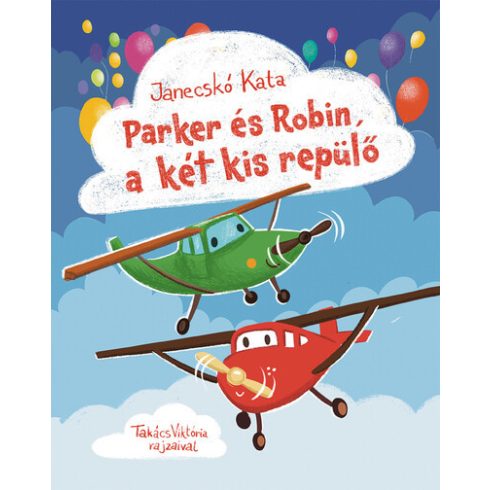 Janecskó Katalin: Parker és Robin, a két kis repülő