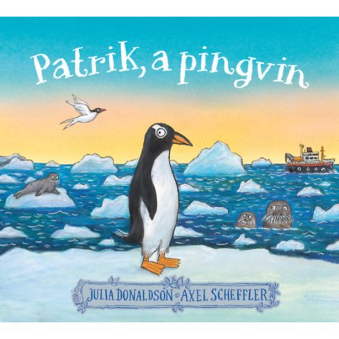 Julia Donaldson: Patrik, a pingvin