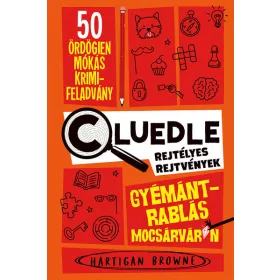   Hartigan Browne: Gyémántrablás Mocsárváron - Cluedle - Rejtélyes rejtvények 1.
