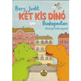 Berg Judit: Két kis dínó Budapesten