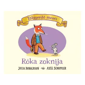 Julia Donaldson, Axel Scheffler: Róka zoknija