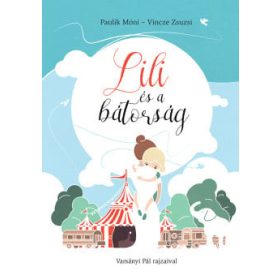 Paulik Móni: Lili és a bátorság