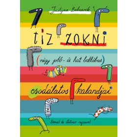   Justyna Bednarek: Tíz zokni (négy jobb- és hat ballábas) csodálatos kalandjai