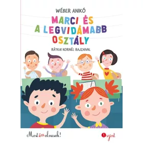 Wéber Anikó: Marci és a legvidámabb osztály