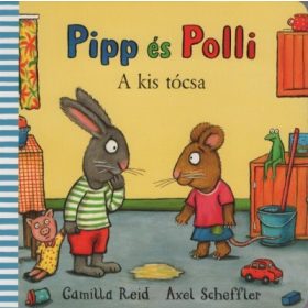   Camilla Reid: Pipp és Polli - A kis tócsa (lapozó)(új kiadás, nagyobb méret)