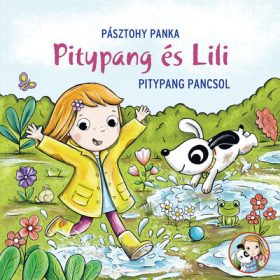 Pásztohy Panka: Pitypang pancsol - Pitypang és Lili
