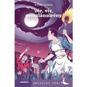   Rojik Tamás: Vér, víz, oroszlánsörény - Abszolút töri (Névre szólóan dedikálható)