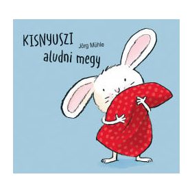 Jörg Mühle: Kisnyuszi aludni megy