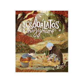 Simonfalvi Ancsa: A csodálatos nagymamó