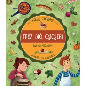 Kalas Györgyi: Méz, dió, csicseri