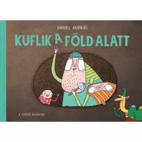 Dániel András: Kuflik a föld alatt