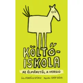   Fenyő D. György: Költőiskola (Névre szólóan dedikálható)