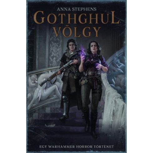 STEPHENS, ANNA: GOTHGHUL-VÖLGY