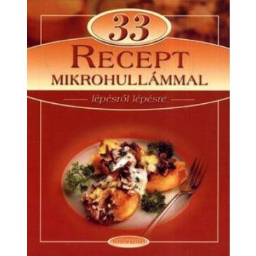 Hargitai György: 33 recept mikrohullámmal